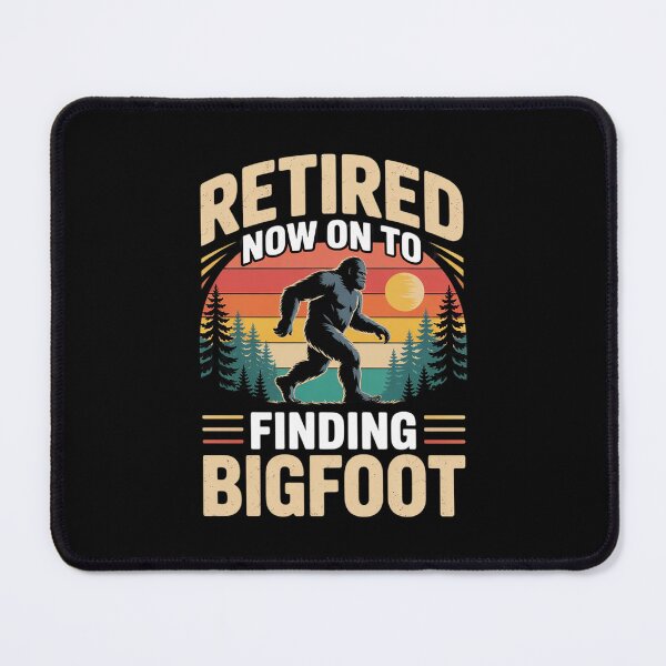 Item preview, Retired Now On To Finding Bigfoot designed and sold by MathisBellanger.