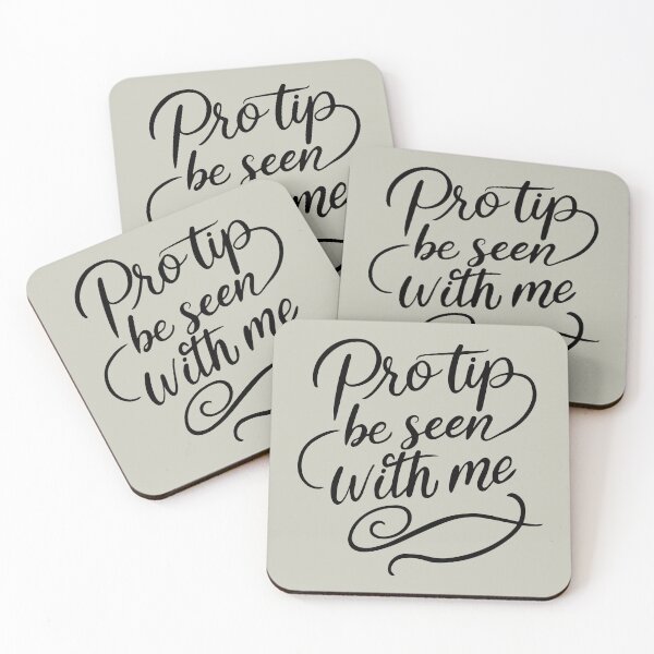 Item preview, Pro Tip Be Seen With Me | Sassy Quote designed and sold by WAMTEES.