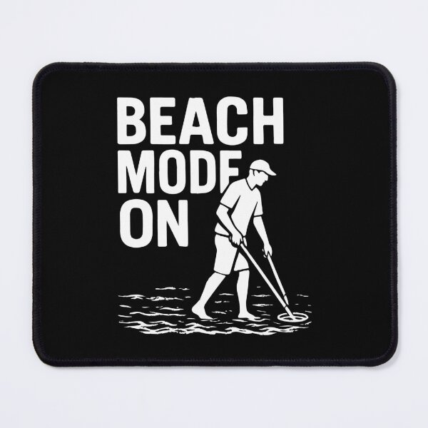 Item preview, Beach Mode On Funny Metal Detecting Design designed and sold by LuminOrb.