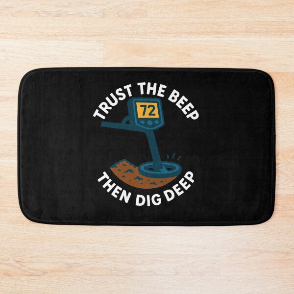 Item preview, Trust The Beep Then Dig Deep Metal Detecting Fun designed and sold by LuminOrb.
