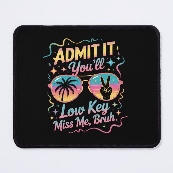 Item preview, Admit It You'Ll Low Key Miss Me Bruh Last Day Of School designed and sold by AnixieArtFun.