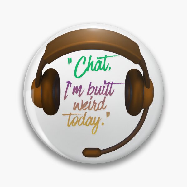 Artikelvorschau, Chat, ich bin heute etwas seltsam gebaut Gold-Headset entworfen und verkauft von SloganSauce.