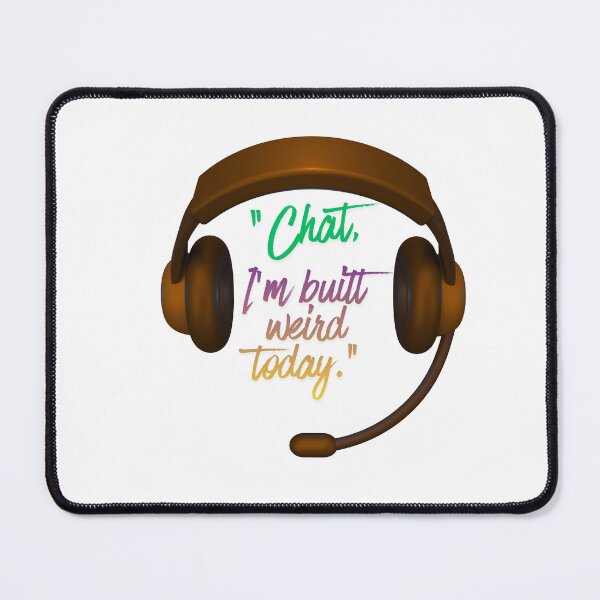 Item preview, Chat, I’m Built Weird Today gold Headset designed and sold by SloganSauce.