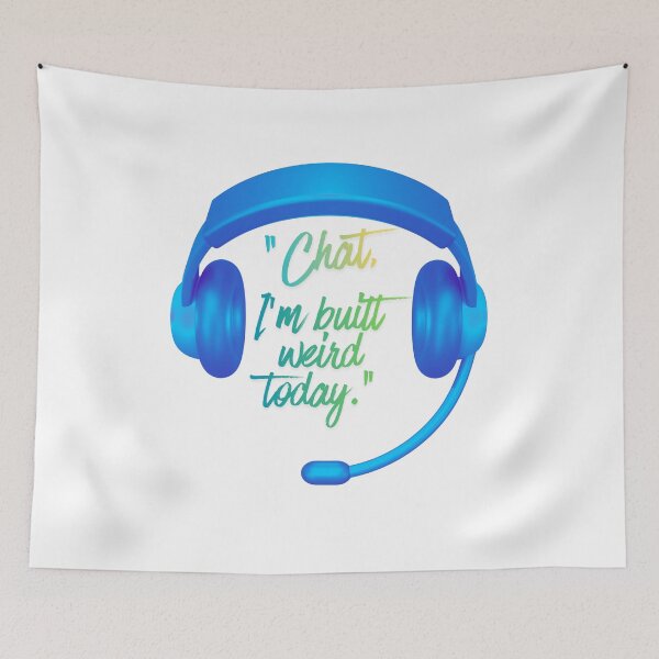 Item preview, Chat, I’m Built Weird Today epic Headset designed and sold by SloganSauce.