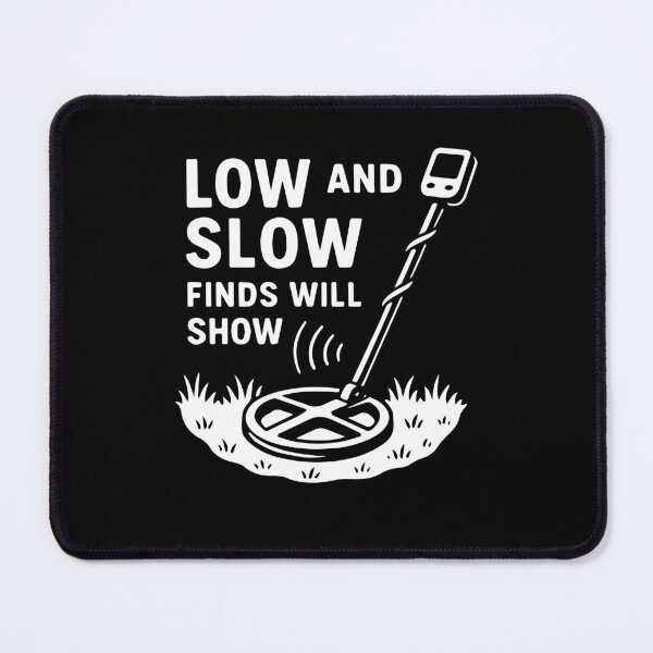Item preview, Low And Slow Finds Will Show Metal Detecting designed and sold by LuminOrb.