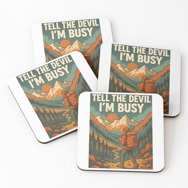 Item preview, Tell the Devil I’m Busy – Scenic Hiking Adventure Art designed and sold by Sergeant Wild.