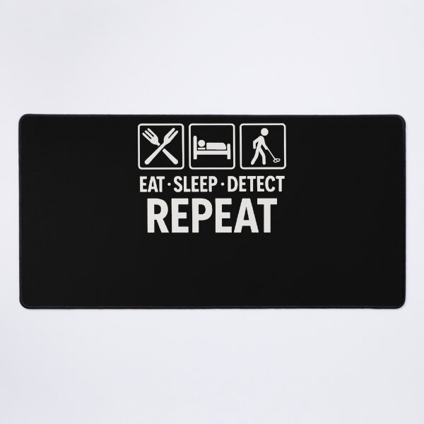 Item preview, Eat Sleep Detect Repeat Metal Detector Fun designed and sold by LuminOrb.