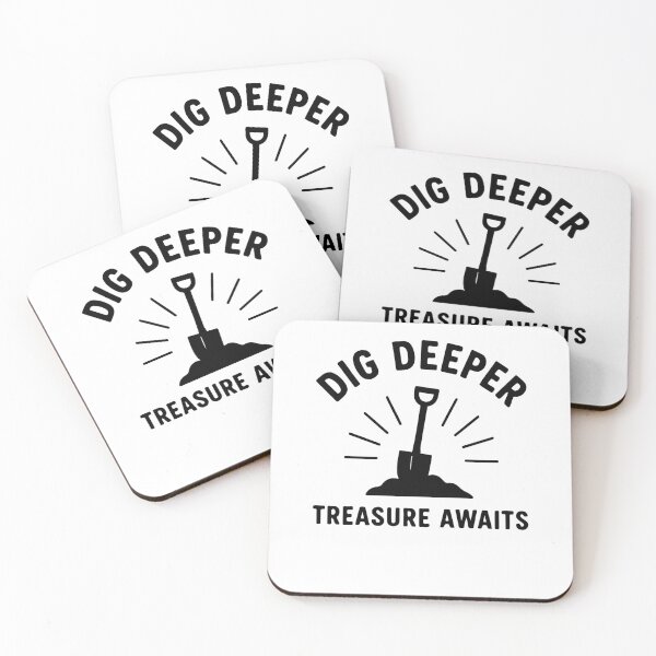 Item preview, Dig Deeper Treasure Awaits Metal Detecting Fun designed and sold by LuminOrb.