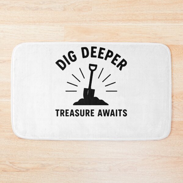 Item preview, Dig Deeper Treasure Awaits Metal Detecting Fun designed and sold by LuminOrb.