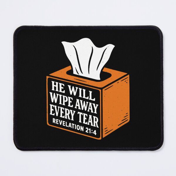 Item preview, Revelation 21:4 He Will Wipe Away Every Tear designed and sold by plushism.