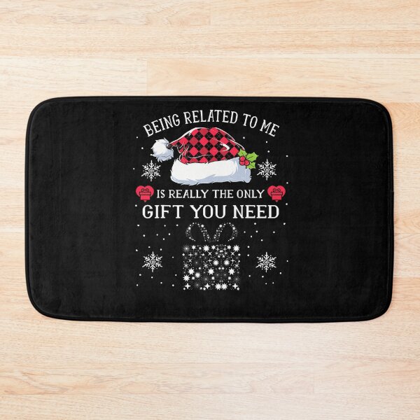 Item preview, you is being christmas me classic need to really the funny gift only related designed and sold by Rocklaretbean.