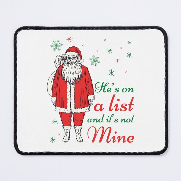 Item preview, Funny Santa “He’s On a List and It’s Not Mine” - Christmas Humor designed and sold by JB-designstudio.