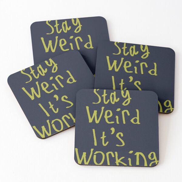 Item preview, Stay Weird It's Working designed and sold by kinpirks.