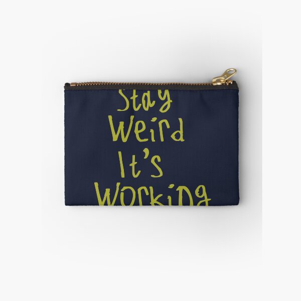 Item preview, Stay Weird It's Working designed and sold by kinpirks.
