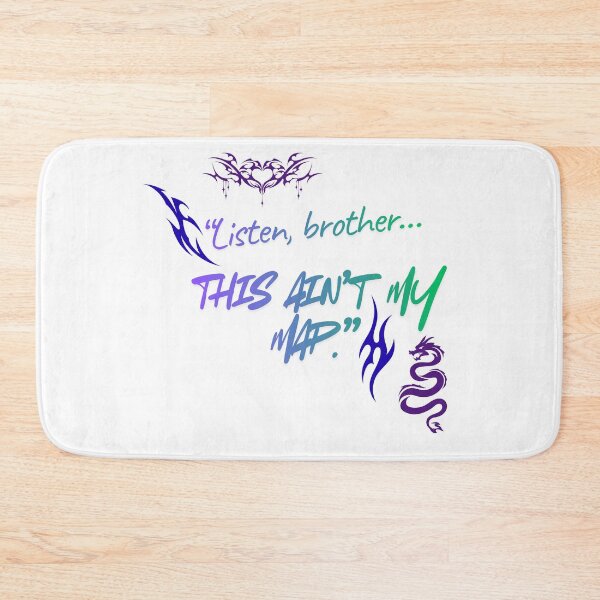 Item preview, Listen, brother this ain’t my map. Design designed and sold by SloganSauce.