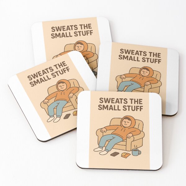 Item preview, Sweating the small stuff designed and sold by CL7-Graphics.