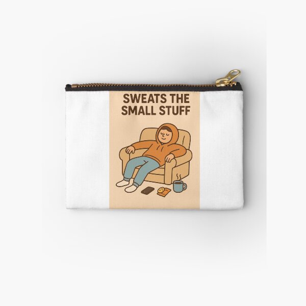 Item preview, Sweating the small stuff designed and sold by CL7-Graphics.