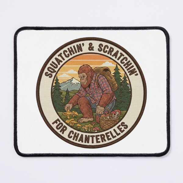 Item preview, Bigfoot Scratchin for Chanterelles designed and sold by ifdogscouldclap....