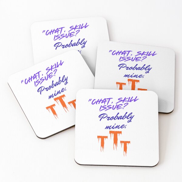 Item preview, Skill Issue? Probably Mine – striking Streamer Quote designed and sold by SloganSauce.