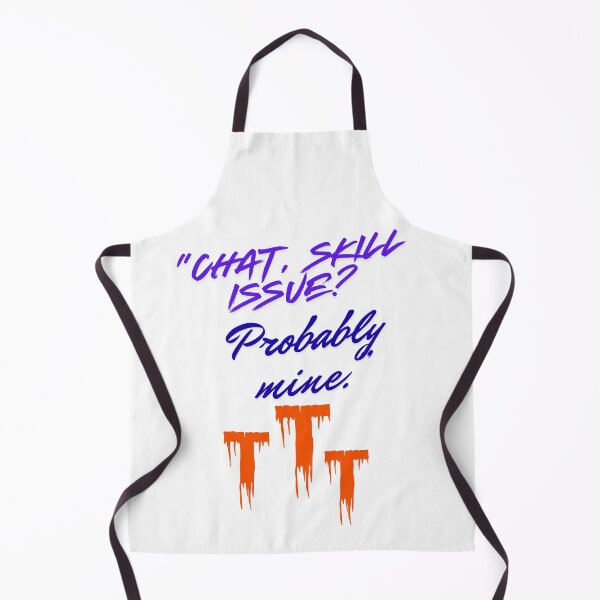 Item preview, Skill Issue? Probably Mine – striking Streamer Quote designed and sold by SloganSauce.