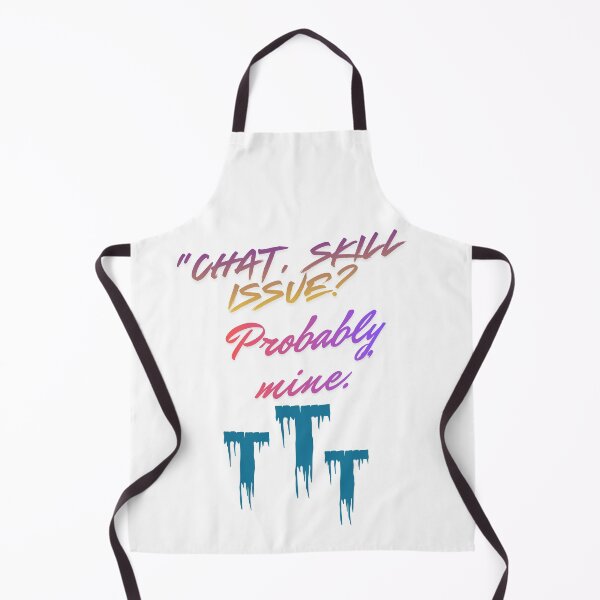 Item preview, Skill Issue? Probably Mine – cool Streamer Quote designed and sold by SloganSauce.