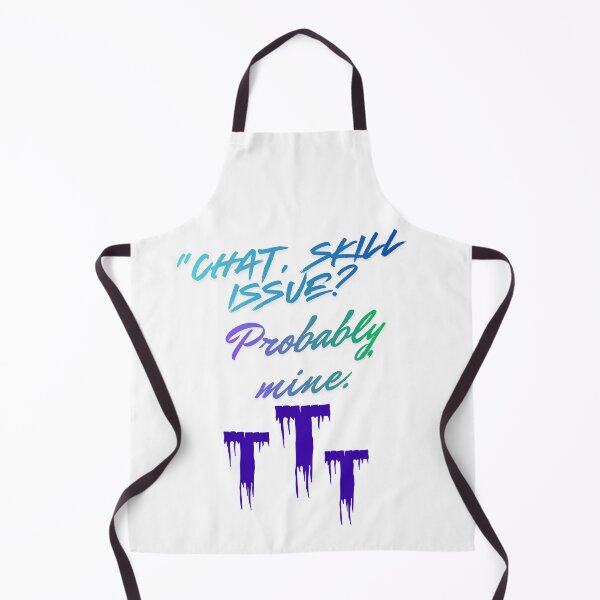 Item preview, Skill Issue? Probably Mine – fun Streamer Quote designed and sold by SloganSauce.