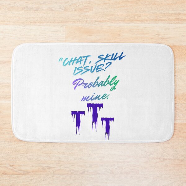 Item preview, Skill Issue? Probably Mine – fun Streamer Quote designed and sold by SloganSauce.