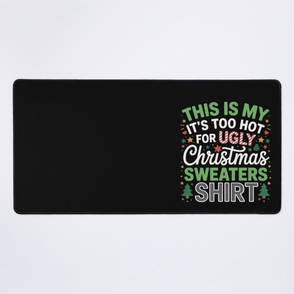 Item preview, Sweaters Too It's Ugly Hot Christmas This My For Meme Is Shirt Funny designed and sold by JasonCorvar.