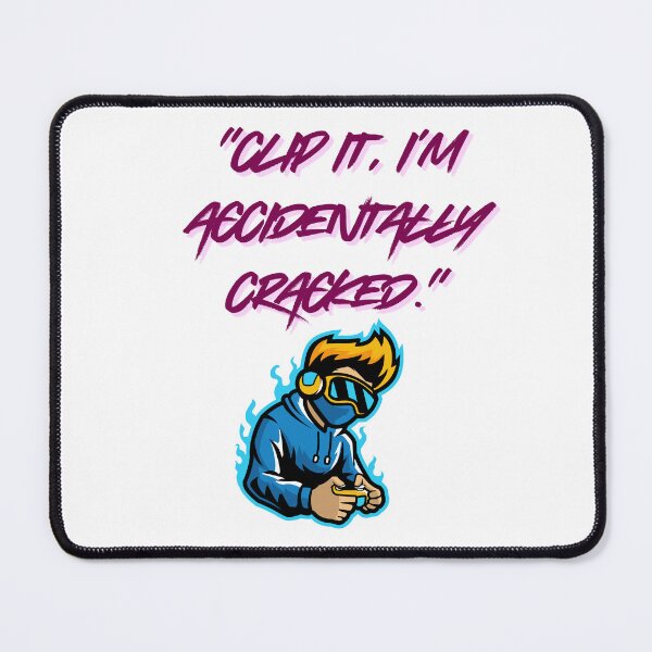 Item preview, Accidentally Cracked – Clip It Gamer Quote designed and sold by SloganSauce.