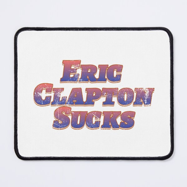 Item preview, Eric Clapton Sucks designed and sold by ProperTeeMarket.