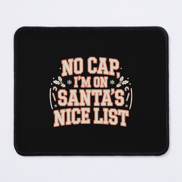 Item preview, No Cap, I'm on Santa's Nice List, funny Gen Z and gen Alpha Christmas designed and sold by NoetherSym.