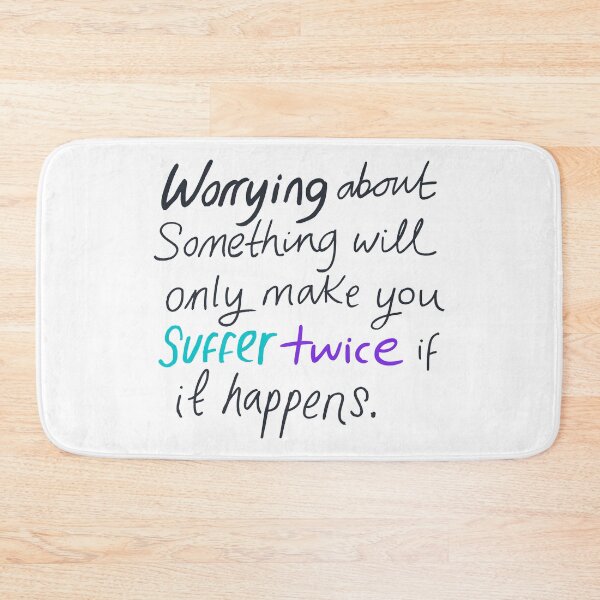 Item preview, Worrying about something will only make you suffer twice - self motivation  designed and sold by CapriCreatives.