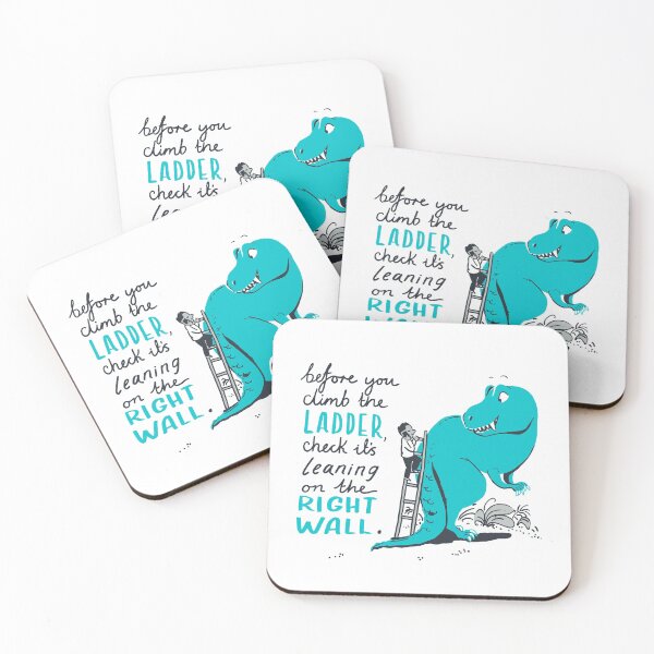 Item preview, Philosophy - Before you climb ladder check it's leaning on the right wall designed and sold by CapriCreatives.