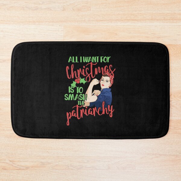 Item preview, All I want for Christmas is to smash the Patriarchy  designed and sold by FrictionMaxxing.