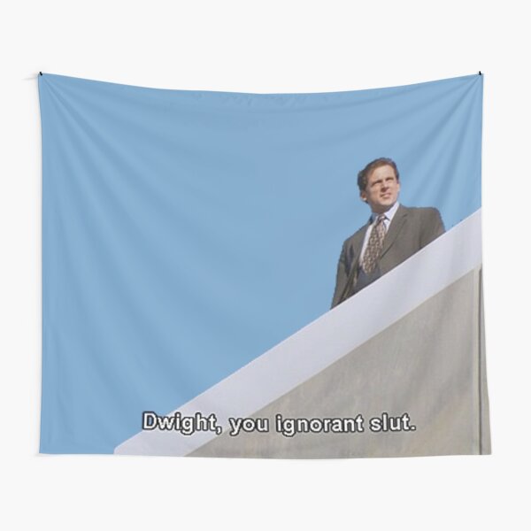 Dwight you ignorant slut Tapestry