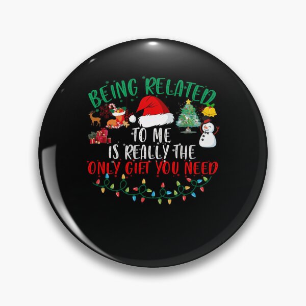Item preview, the you is related need only funny gift really to being me christmas classic designed and sold by Rocklaretbean.