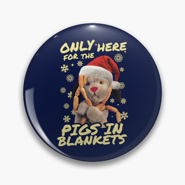 Item preview, Sooty Sweep Only Here For The Pigs In Blankets Christmas designed and sold by All-And-Every.