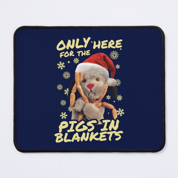 Item preview, Sooty Sweep Only Here For The Pigs In Blankets Christmas designed and sold by All-And-Every.