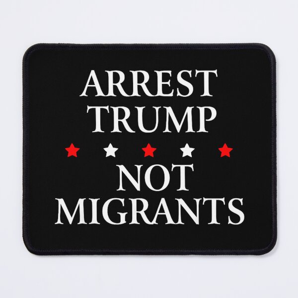 Item preview, Arrest Trump Not Migrants designed and sold by URGlden.