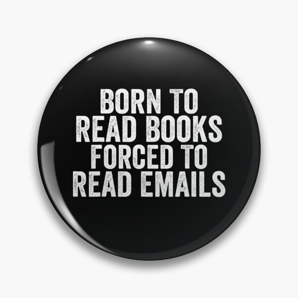 Item preview, Bookish Born To Read Books Forced To Read Emails Reading designed and sold by URGlden.