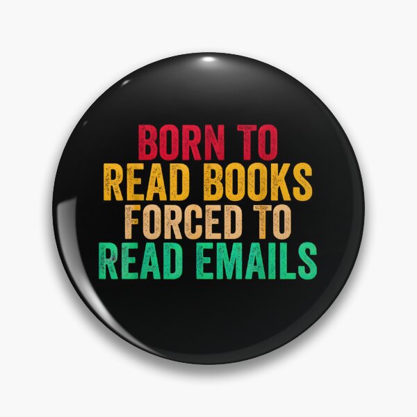 Item preview, Bookish Born To Read Books Forced To Read Emails Reading designed and sold by URGlden.