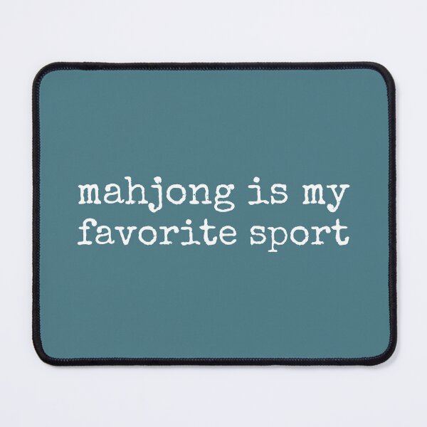 Item preview, Mahjong Is My Favorite Sport designed and sold by DemureArtsy.