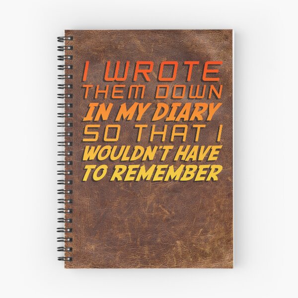 Item preview, I Wrote Them Down In My Diary So That I Wouldn't Have to Remember designed and sold by BriguyBlock.