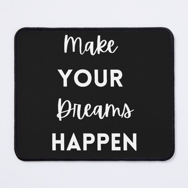 Item preview, Make Your Dream Happen – Motivational Inspirational Typography T-Shirt designed and sold by NovaWearPrints.
