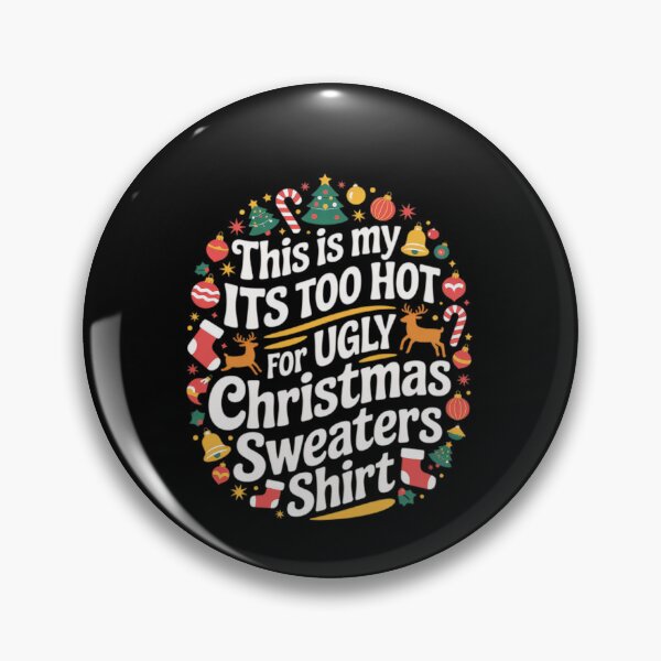 Item preview, It's Is Hot Ugly Too This Shirt Funny Sweaters Meme Christmas For My designed and sold by JasonCorvar.