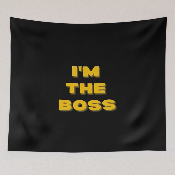 Item preview, I'm the boss designed and sold by Tangiershop7.