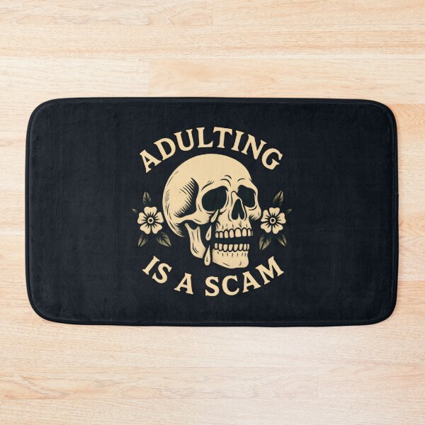 Item preview, Adulting Is a Scam Funny Adulting Sarcasm designed and sold by DemureArtsy.