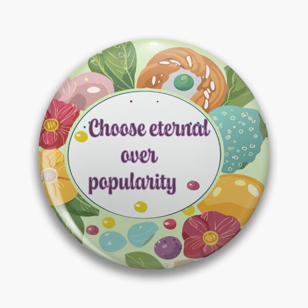 Item preview, Choose eternal over popularity  designed and sold by SSdesignArticle.