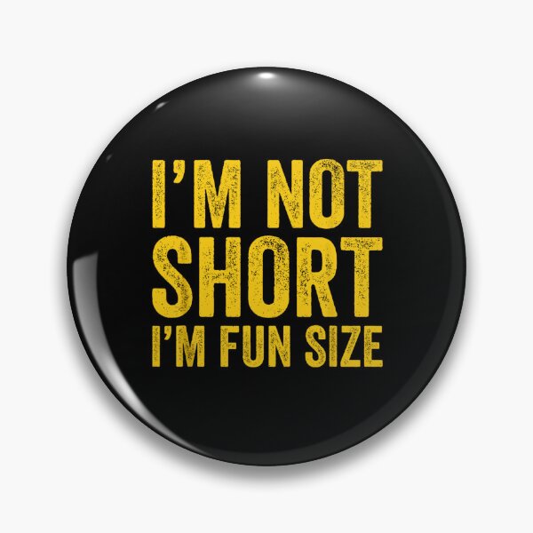 Item preview, I'm Not Short I'm Fun Sized - Funny Person designed and sold by URGlden.