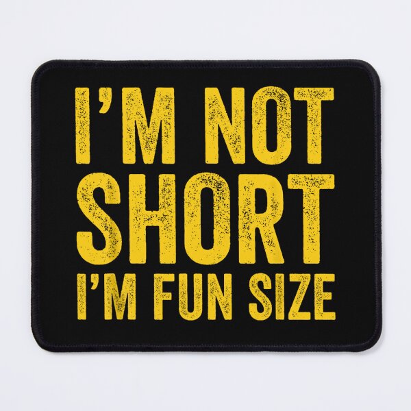 Item preview, I'm Not Short I'm Fun Sized - Funny Person designed and sold by URGlden.